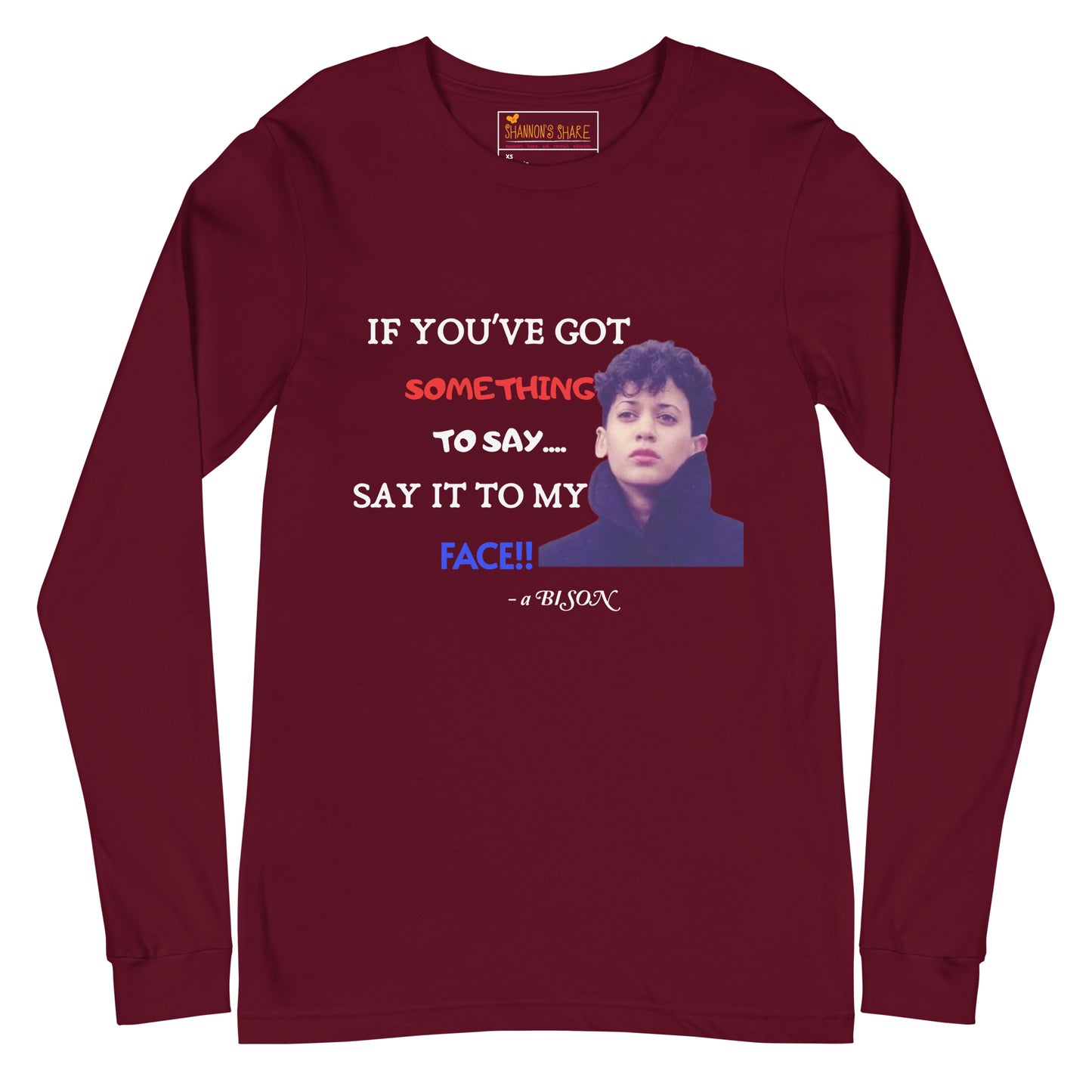 Say it to my face Unisex Long Sleeve Tee HBCU Collection