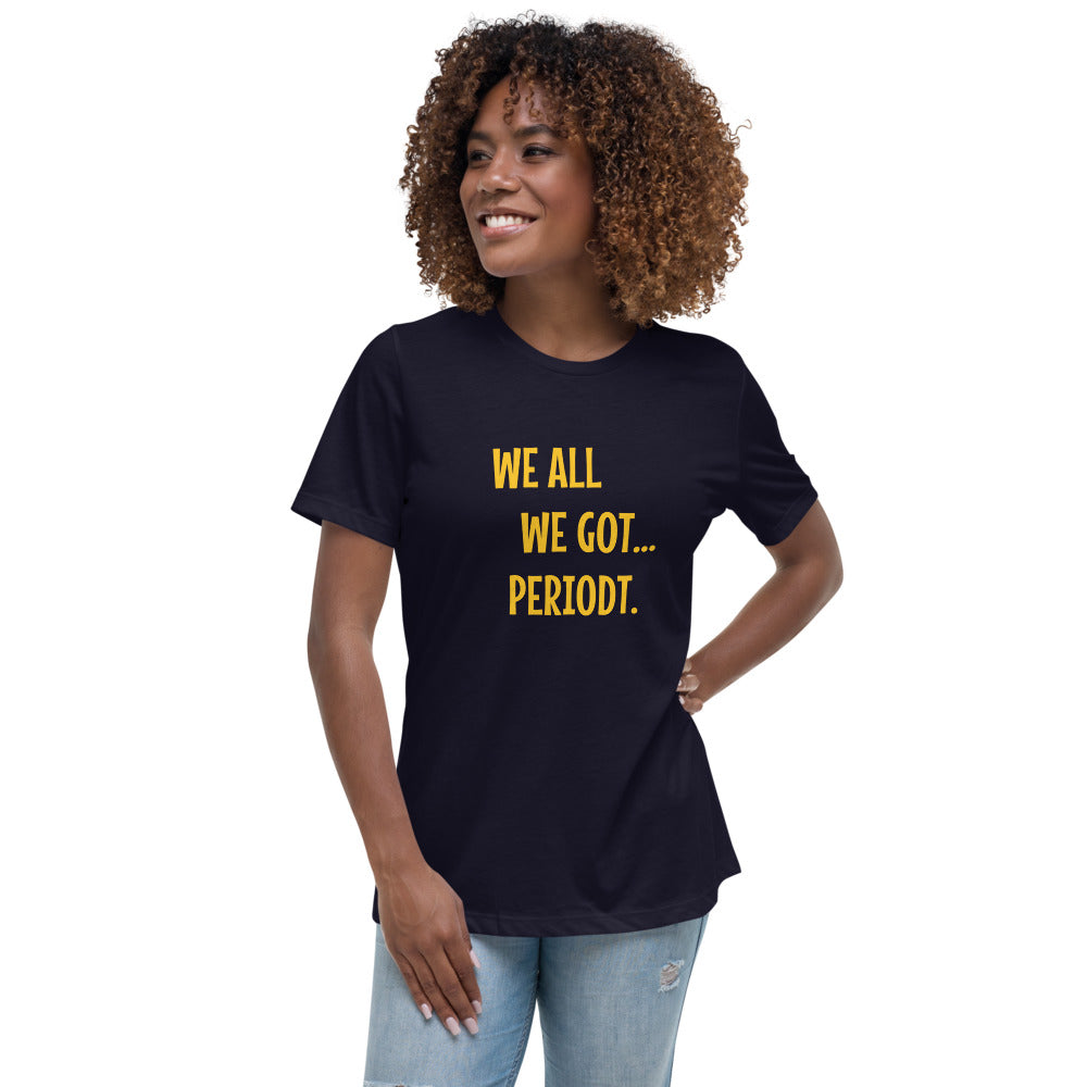 Women's Relaxed T-Shirt - Periodt. Shirt